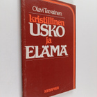 Olavi Tarvainen : Kristillinen usko ja elämä : systemaatt... - pikkukuva 1
