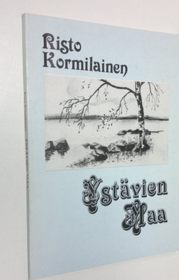 Risto Kormilainen : Ystävien maa (signeerattu)