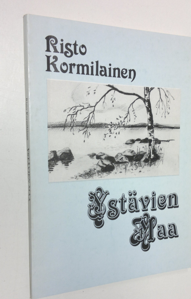 Risto Kormilainen : Ystävien maa (signeerattu)