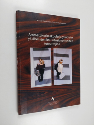 Päivi Vuorinen : Ammattikorkeakoulu ja yliopisto yksilöll...