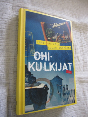 OHIKULKIJAT ; jani anttola & allan seppänen