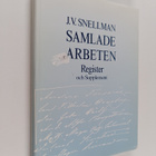 Johan Vilhelm Snellman : Samlade arbeten Register och sup... - pikkukuva 1