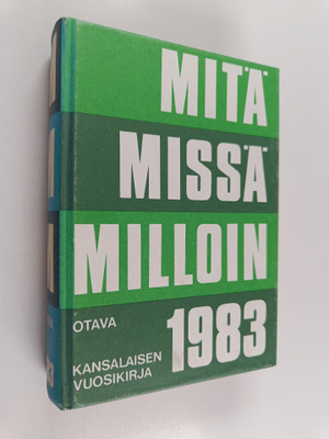 Mitä missä milloin 1983 : kansalaisen vuosikirja