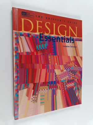 Lorraine Torrence : Design Essentials - The Quilter's Guide