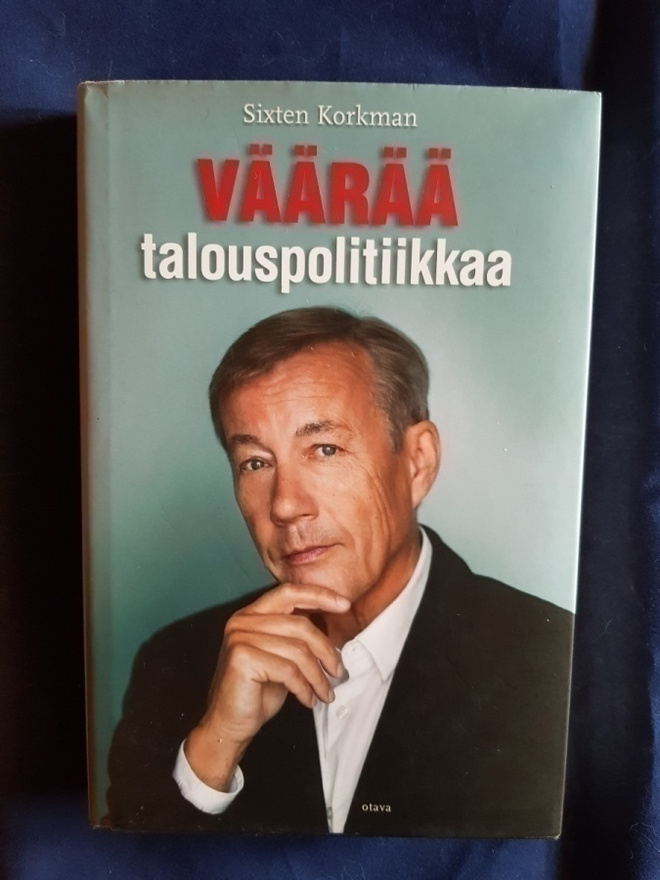 Korkman,Sixten: Väärää talouspolitiikkaa