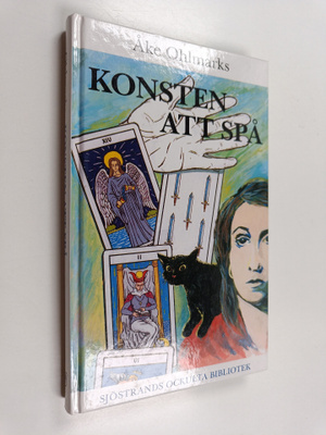 Åke Ohlmarks : Konsten att spå : mantik ; spå i kort, i h...