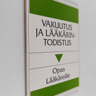 Vakuutus ja lääkärintodistus : opas lääkäreille - pikkukuva 1