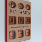 P. D. James : Kuolema joulupäivänä : kuusi murhaavaa kert... - pikkukuva 1