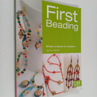 Jema Hewitt : First beading : simple projects for beaders - pikkukuva 1