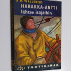 K.M. Wallenius : Harakka-Antti lähtee itäjäihin - pikkukuva 1