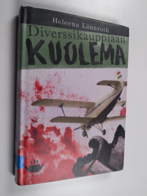 Heleena Lönnroth : Diverssikauppiaan kuolema ja muita murhia
