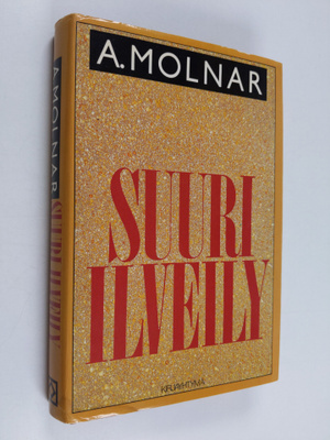 Adolf Molnar : Suuri ilveily (signeerattu, tekijän omiste)
