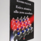 Massimo Inguscio : Fisica atomica allo zero assoluto - pikkukuva 1