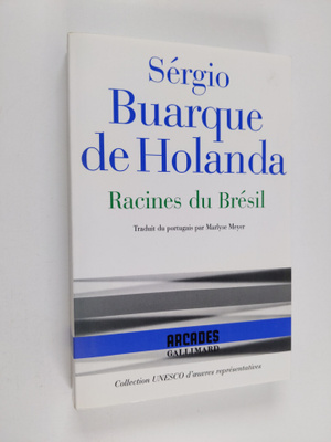 Sergio Buarque de Holanda : Racines du Bresil