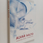 Alvar Aalto : muotoilija, filosofi - 8 näkökulmaa - pikkukuva 1