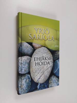 Yrjö Sariola : Ehjäksi hoida : hengellisyys vanhuudessa (...