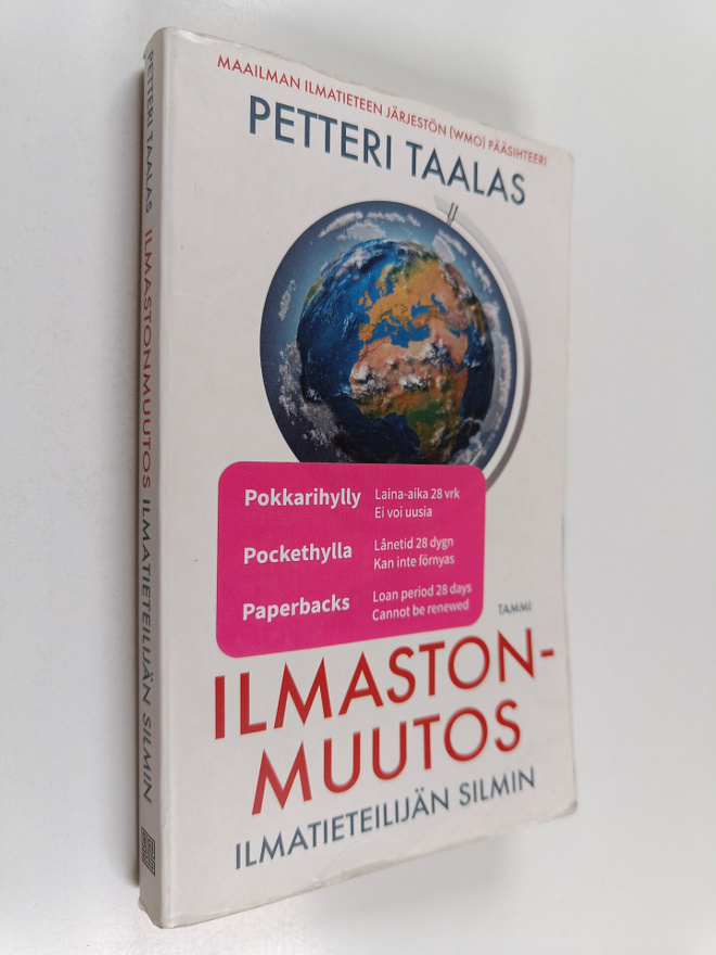 Petteri Taalas : Ilmastonmuutos ilmatieteilijän silmin