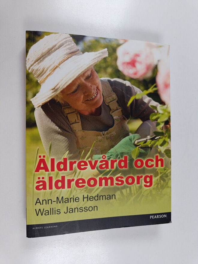 Ann-Marie Hedman : Äldrevård och äldreomsorg