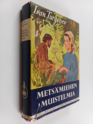 Ivan Turgenev : Metsämiehen muistelmia