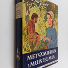 Ivan Turgenev : Metsämiehen muistelmia - pikkukuva 1