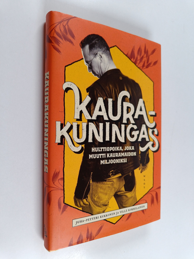 Ville Kormilainen : Kaurakuningas : hulttiopoika, joka mu...
