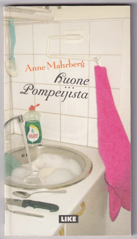 Anne Mahrberg: Huone Pompeijista