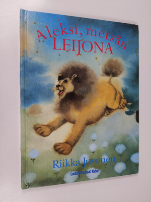 Riikka Juvonen : Aleksi, metsän leijona