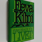 Eeva Kilpi : Evakuerade för livet : roman - pikkukuva 1