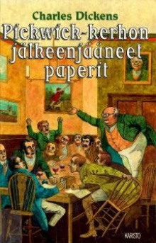 Charles Dickens - Pickwick-kerhon jälkeenjääneet paperit