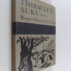 Roger Martin du Gard : Thibault'n suku 4 : Isän kuolema - pikkukuva 1