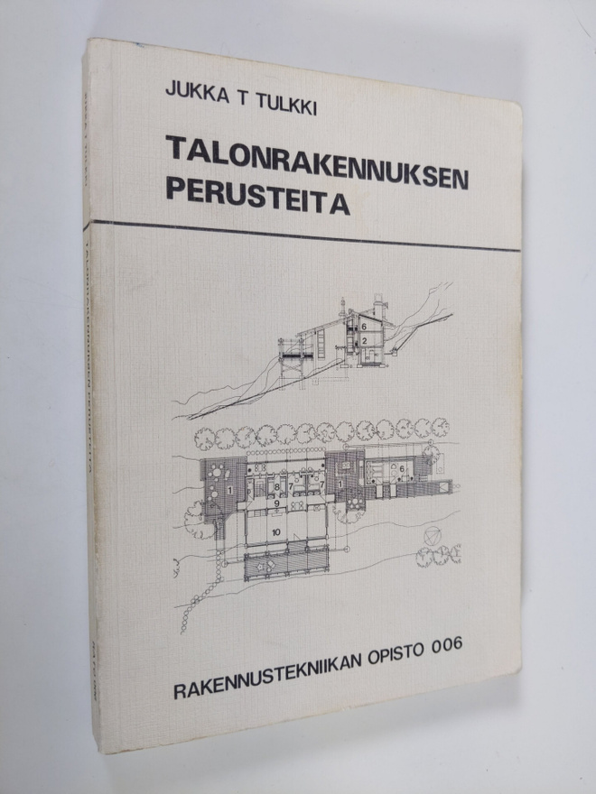 Jukka T. Tulkki : Talonrakennuksen perusteita