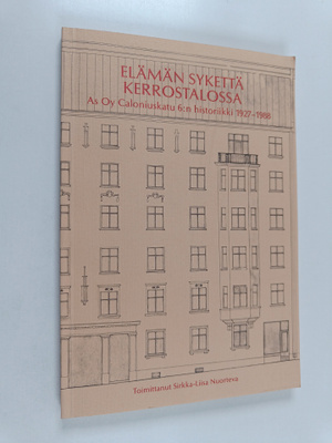 Elämän sykettä kerrostalossa : helsinkiläisen Asunto-osak...