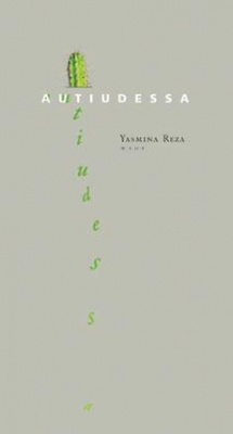 Yasmina Reza - Autiudessa