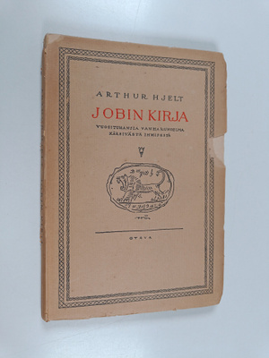 Arthur Hjelt : Jobin kirja - vuosituhansia vanha runoelma...