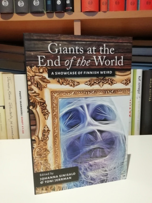 Giants at the End of the World - A Showcase of Finnish Weird