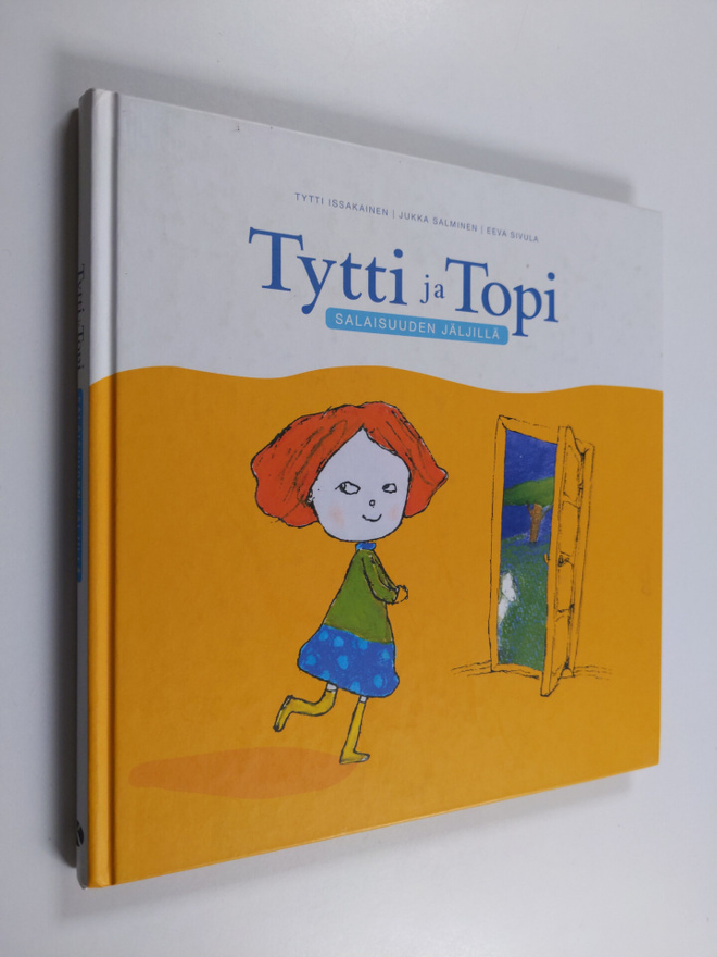 Tytti Issakainen : Tytti ja Topi salaisuuden jäljillä