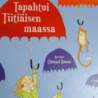 Kirsi Kunnas : Tapahtui Tiitiäisen maassa - pikkukuva 4