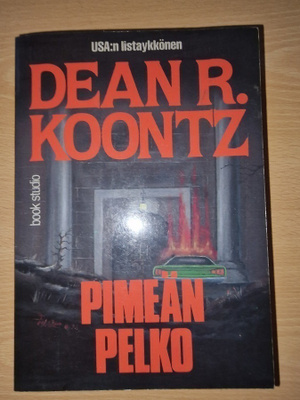 Dean R. Koontz - Pimeän pelko
