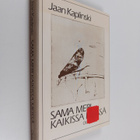 Jaan Kaplinski : Sama meri kaikissa meissä - pikkukuva 1