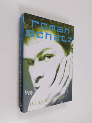 Roman Schatz : Rakasta minut