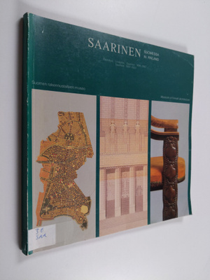 Markku ym. Komonen : Saarinen Suomessa : Saarinen in Finl...