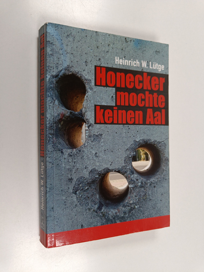 Heinrich W. Lutge : Honecker mochte keinen Aal