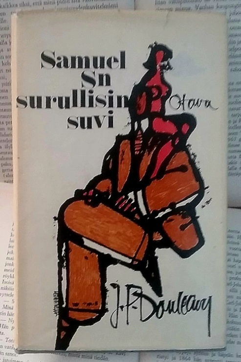 J.P. Donleavy - Samuel Sn surullisin suvi (sid.)