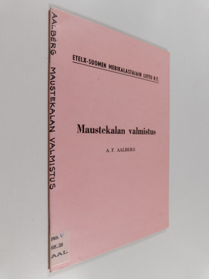 A. F. Aalberg : Maustekalan valmistus