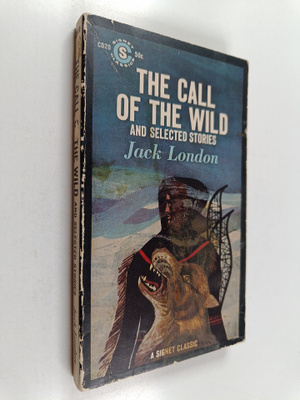 Jack London : The Call of the Wild and Selected Stories