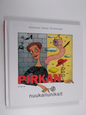koonnut Anssi Orrenmaa : Pirkan nuukailuniksit