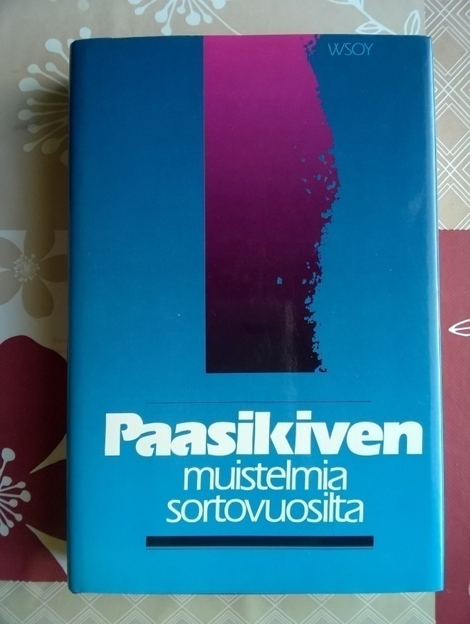 Paasikiven Muistelmia Sortovuosilta I Kirja