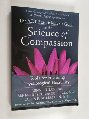 Dennis Tirch ym. : The ACT Practitioner's Guide to the Sc...