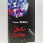 Hannes Markkula : Diskokostaja : poliisiromaani (signeera... - pikkukuva 1