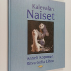 Anneli Koponen ym. : Kalevalan naiset - pikkukuva 1